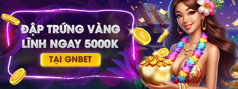 Chính Sách Khuyến Mãi Nhà Cái GNBET Đẳng Cấp Nhất