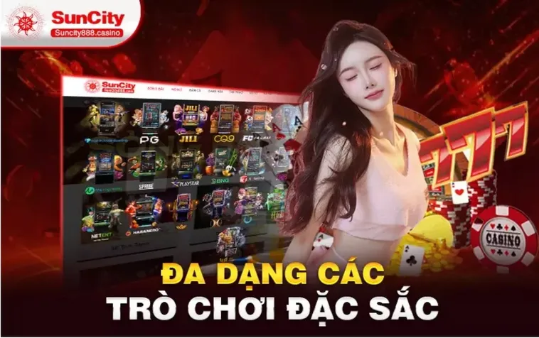 Nhà Cái Suncity Thương Hiệu Giải Trí Đỉnh Cao Thu Hút Triệu Thành Viên